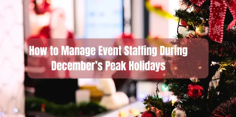 Optimize your event staffing during December’s peak holidays with strategic planning and coordination. Learn how to anticipate staffing needs, manage schedules, and ensure a smooth, successful event experience, even during the busiest season
